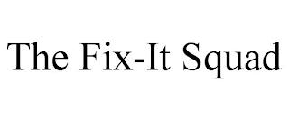 THE FIX-IT SQUAD trademark