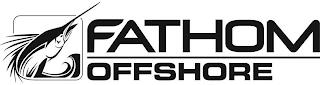 FATHOM OFFSHORE trademark