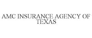 AMC INSURANCE AGENCY OF TEXAS trademark