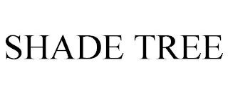 SHADE TREE trademark