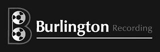 B BURLINGTON RECORDING trademark