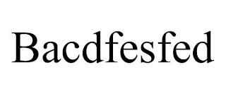 BACDFESFED trademark