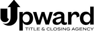 UPWARD TITLE & CLOSING AGENCY trademark