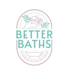 BETTER BATHS THE PAMPERING THAT YOUR BODY DESERVES trademark