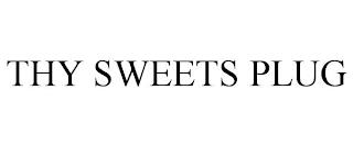 THY SWEETS PLUG trademark