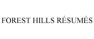 FOREST HILLS RÉSUMÉS trademark