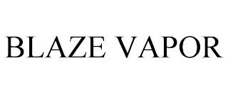 BLAZE VAPOR trademark