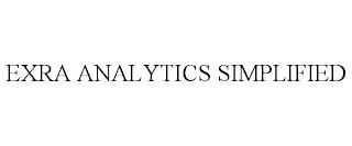 EXRA ANALYTICS SIMPLIFIED trademark