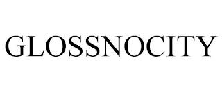 GLOSSNOCITY trademark