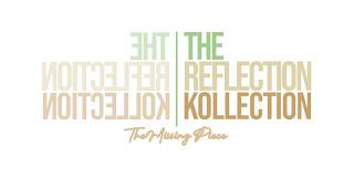 THE REFLECTION KOLLECTION THE MISSING PIECE trademark