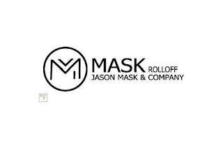 M MASK ROLLOFF JASON MASK & COMPANY trademark