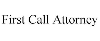 FIRST CALL ATTORNEY trademark