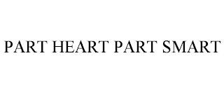 PART HEART PART SMART trademark