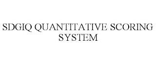 SDGIQ QUANTITATIVE SCORING SYSTEM trademark