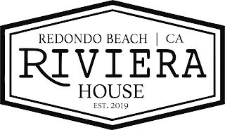 REDONDO BEACH CA RIVIERA HOUSE EST. 2019 trademark