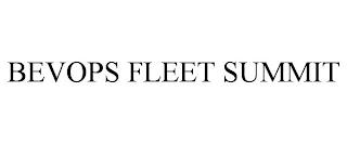 BEVOPS FLEET SUMMIT trademark