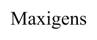 MAXIGENS trademark