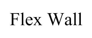 FLEX WALL trademark