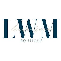 LWM LUXWEARMIA BOUTIQUE trademark