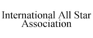 INTERNATIONAL ALL STAR ASSOCIATION trademark