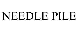 NEEDLE PILE trademark