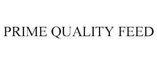 PRIME QUALITY FEED trademark