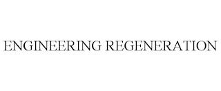 ENGINEERING REGENERATION trademark