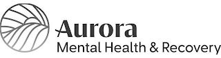 AURORA MENTAL HEALTH & RECOVERY trademark