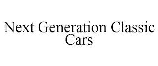 NEXT GENERATION CLASSIC CARS trademark