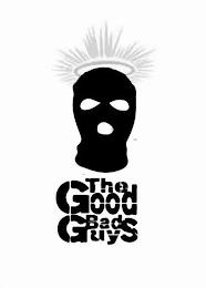 THE GOOD BAD GUYS trademark