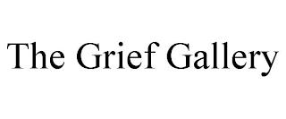 THE GRIEF GALLERY trademark