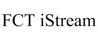 FCT ISTREAM trademark