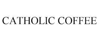 CATHOLIC COFFEE trademark