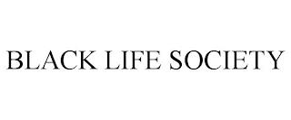 BLACK LIFE SOCIETY trademark