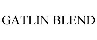 GATLIN BLEND trademark