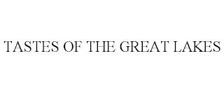 TASTES OF THE GREAT LAKES trademark