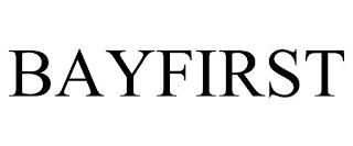 BAYFIRST trademark