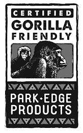 CERTIFIED GORILLA FRIENDLY PARK EDGE PRODUCTS trademark