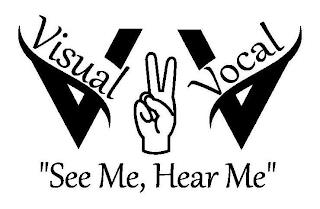 V VISUAL V VOCAL "SEE ME, HEAR ME" trademark