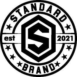 S STANDARD BRAND EST 2021 trademark