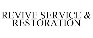 REVIVE SERVICE & RESTORATION trademark