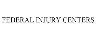 FEDERAL INJURY CENTERS trademark