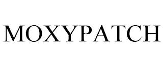 MOXYPATCH trademark