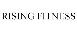 RISING FITNESS trademark