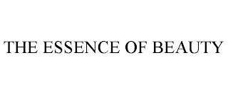 THE ESSENCE OF BEAUTY trademark