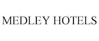 MEDLEY HOTELS trademark