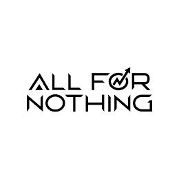 ALL FOR NOTHING trademark