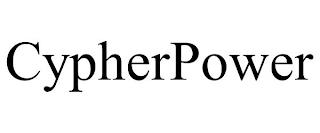 CYPHERPOWER trademark