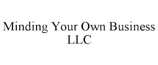 MINDING YOUR OWN BUSINESS LLC trademark