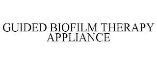 GUIDED BIOFILM THERAPY APPLIANCE trademark